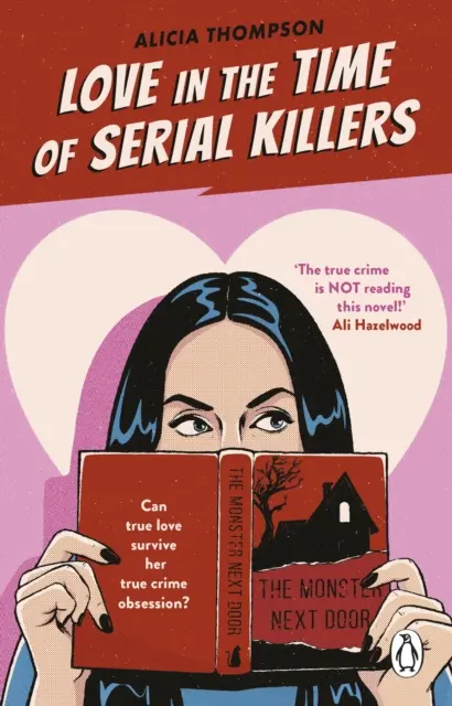 Love in the Time of Serial Killers - TikTok m-a făcut să o cumpăr: o poveste de dragoste care creează dependență criminală de la autoarea bestsellerului - Love in the Time of Serial Killers - TikTok made me buy it: a criminally addictive romance from the bestselling author