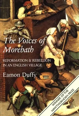 Vocile din Morebath: Reformă și rebeliune într-un sat englez - The Voices of Morebath: Reformation and Rebellion in an English Village