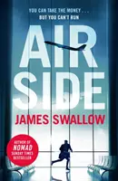 Airside - Thrillerul „de nerefuzat” despre aeroporturi de la autorul NOMAD - Airside - The 'unputdownable' high-octane airport thriller from the author of NOMAD