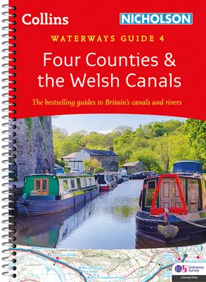 Four Counties and the Welsh Canals: Pentru toți cei interesați de canalele și râurile din Marea Britanie - Four Counties and the Welsh Canals: For Everyone with an Interest in Britain's Canals and Rivers