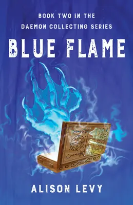 Flacăra albastră: Cartea a doua din seria Daemon Collecting - Blue Flame: Book Two in the Daemon Collecting Series