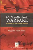 Non-Contact Warfare - An Appraisal of China`s Military Capabilities