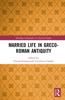 Viața de cuplu în Antichitatea greco-romană - Married Life in Greco-Roman Antiquity