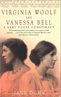 Virginia Woolf și Vanessa Bell - O conspirație foarte strânsă - Virginia Woolf And Vanessa Bell - A Very Close Conspiracy