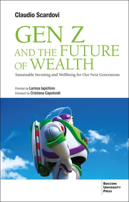 Generația Z și viitorul bogăției: Investiții durabile și bunăstare pentru generațiile următoare - Gen Z and the Future of Wealth: Sustainable Investing and Wellbeing for Our Next Generations