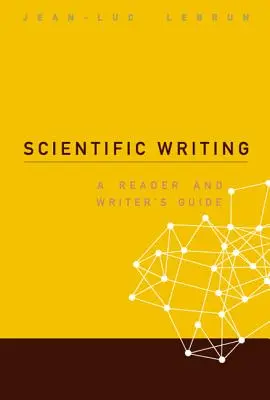 Scriere științifică: Un ghid pentru cititori și scriitori - Scientific Writing: A Reader and Writer's Guide