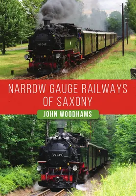 Căile ferate cu ecartament îngust din Saxonia - Narrow Gauge Railways of Saxony