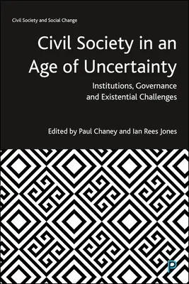 Societatea civilă într-o epocă a incertitudinii: instituții, guvernanță și provocări existențiale - Civil Society in an Age of Uncertainty: Institutions, Governance and Existential Challenges