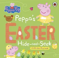 Peppa Pig: Peppa's Easter Hide and Seek - O carte cu clape care se ridică - Peppa Pig: Peppa's Easter Hide and Seek - A lift-the-flap book