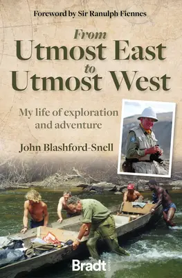 De la Utmost East la Utmost West: Viața mea de explorare și aventură - From Utmost East to Utmost West: My Life of Exploration and Adventure