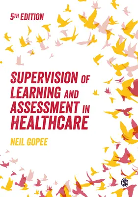 Supravegherea învățării și evaluării în domeniul asistenței medicale - Supervision of Learning and Assessment in Healthcare