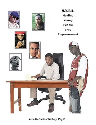 H.Y.P.E. (Healing Young People Thru Empowerment): Un program de terapie Hip-Hop pentru băieții adolescenți de culoare - H.Y.P.E. (Healing Young People Thru Empowerment): A Hip-Hop Therapy Program for Black Teenage Boys