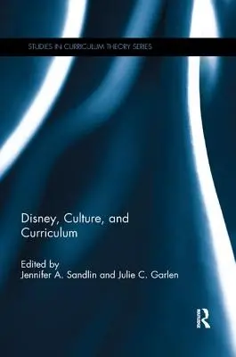 Disney, cultură și curriculum - Disney, Culture, and Curriculum