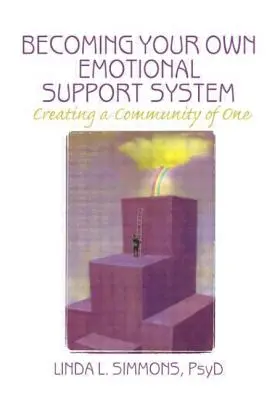 Devenind propriul tău sistem de suport emoțional: Crearea unei comunități a unuia singur - Becoming Your Own Emotional Support System: Creating a Community of One