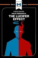 An Analysis of Philip Zimbardo's the Lucifer Effect: Înțelegerea modului în care oamenii buni devin răi - An Analysis of Philip Zimbardo's the Lucifer Effect: Understanding How Good People Turn Evil