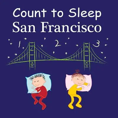 Numără pentru a dormi: San Francisco - Count to Sleep: San Francisco