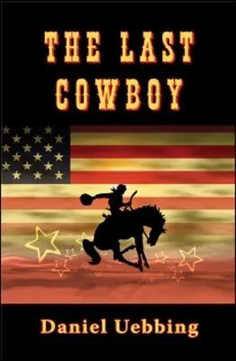 Ultimul cowboy - The Last Cowboy