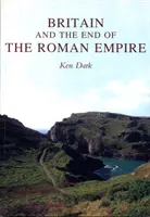 Marea Britanie și sfârșitul Imperiului Roman - Britain and the End of the Roman Empire