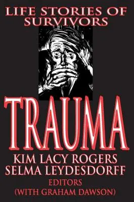 Trauma: Poveștile de viață ale supraviețuitoarelor - Trauma: Life Stories of Survivors