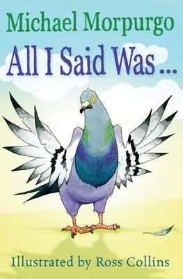 Tot ce am spus a fost - All I Said Was