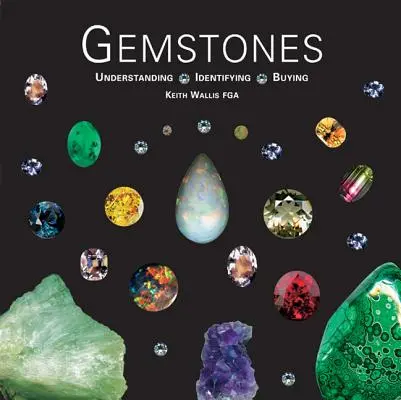 Pietre prețioase: Înțelegerea, identificarea, cumpărarea - Gemstones: Understanding, Identifying, Buying