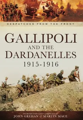Gallipoli și Dardanele 1915-1916 - Gallipoli and the Dardanelles 1915-1916