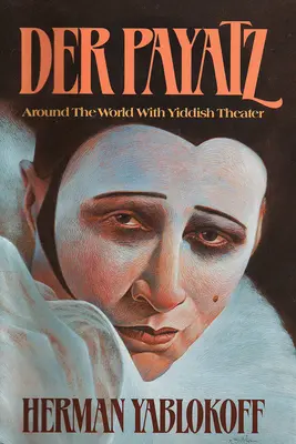 Der Payatz: În jurul lumii cu teatrul idiș - Der Payatz: Around the World with Yiddish Theater