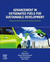 Progresul în domeniul combustibililor oxigenați pentru dezvoltare durabilă: Materii prime și precursori pentru sinteza catalizatorilor - Advancement in Oxygenated Fuels for Sustainable Development: Feedstocks and Precursors for Catalysts Synthesis