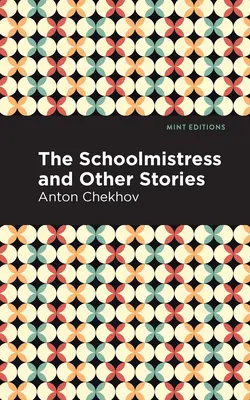 Școlărița și alte povestiri - The Schoolmistress and Other Stories