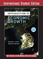 Introducere în creșterea economică (Jones Charles I. (Universitatea Stanford)) - Introduction to Economic Growth (Jones Charles I. (Stanford University))