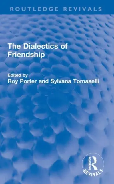 Dialectica prieteniei - The Dialectics of Friendship
