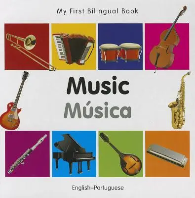 My First Bilingual Book-Music (engleză-portugheză) - My First Bilingual Book-Music (English-Portuguese)