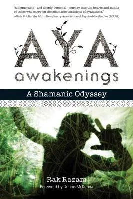 Aya Awakenings: O odisee șamanică - Aya Awakenings: A Shamanic Odyssey