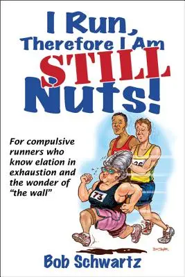 Alerg, deci sunt încă nebun! - I Run, Therefore I Am Still Nuts!
