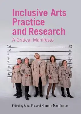 Inclusive Arts Practice and Research: Un manifest critic - Inclusive Arts Practice and Research: A Critical Manifesto