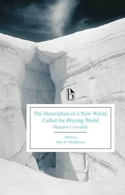Descrierea unei lumi noi, numită Lumea Înflăcărată / The Description of a New World, Called the Blazing World - The Description of a New World, Called the Blazing World