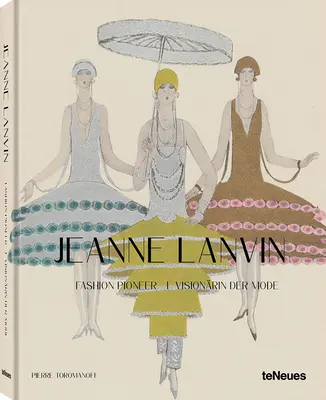 Jeanne Lanvin: pionier al modei - Jeanne Lanvin: Fashion Pioneer