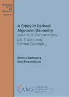 Studiu de geometrie algebrică derivată - Volumul II: Deformații, teoria Lie și geometrie formală - Study in Derived Algebraic Geometry - Volume II: Deformations, Lie Theory and Formal Geometry