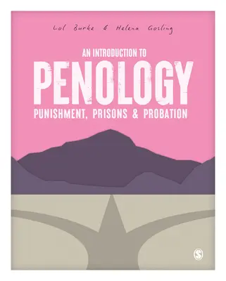 O introducere în penologie: Pedepse, închisori și probațiune - An Introduction to Penology: Punishment, Prisons and Probation
