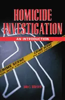 Investigarea omuciderilor: O introducere - Homicide Investigation: An Introduction