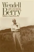 Wendell Berry: Viața și opera - Wendell Berry: Life and Work