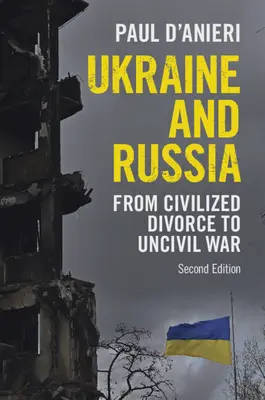 Ucraina și Rusia: De la divorțul civilizat la războiul necivilizat - Ukraine and Russia: From Civilized Divorce to Uncivil War