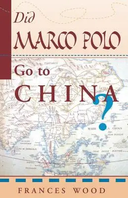 A mers Marco Polo în China? - Did Marco Polo Go To China?