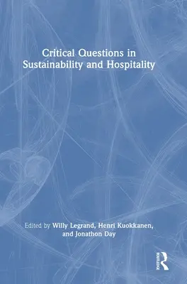 Întrebări critice privind durabilitatea și ospitalitatea - Critical Questions in Sustainability and Hospitality