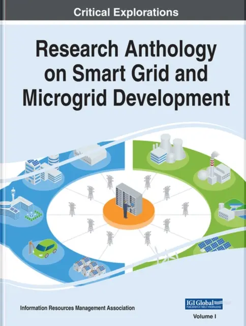 Antologie de cercetare privind dezvoltarea rețelelor inteligente și a microrețelelor - Research Anthology on Smart Grid and Microgrid Development