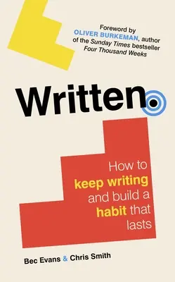 Scrisul: Cum să continuați să scrieți și să vă creați un obicei care să dureze - Written: How to Keep Writing and Build a Habit That Lasts