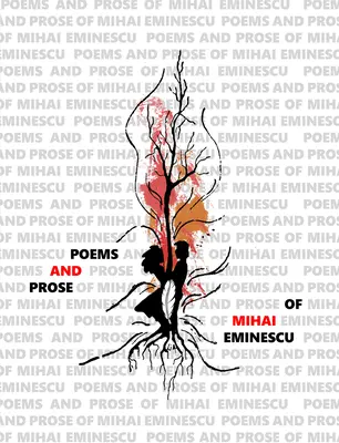 Poezii și proză de Mihai Eminescu - Poems and Prose of Mihai Eminescu
