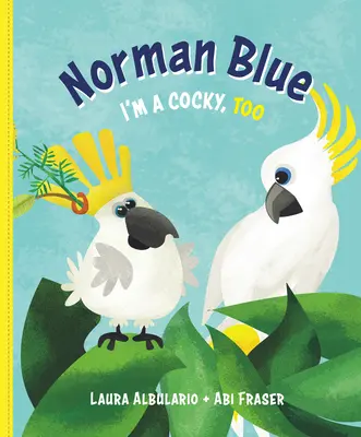 Norman Blue: I'm a Cocky, Too