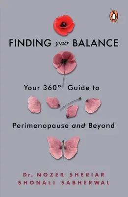 Găsirea echilibrului: Your 360-Degree Guide to Perimenopause and Beyond (Ghidul tău la 360 de grade pentru perimenopauză și dincolo de ea) - Finding Your Balance: Your 360-Degree Guide to Perimenopause and Beyond