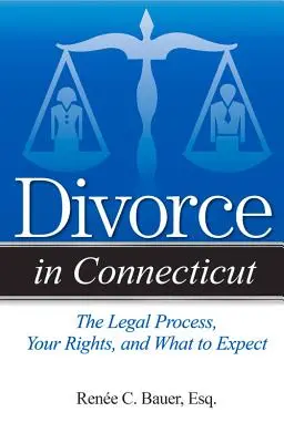 Divorțul în Connecticut: Procesul juridic, drepturile dumneavoastră și la ce să vă așteptați - Divorce in Connecticut: The Legal Process, Your Rights, and What to Expect